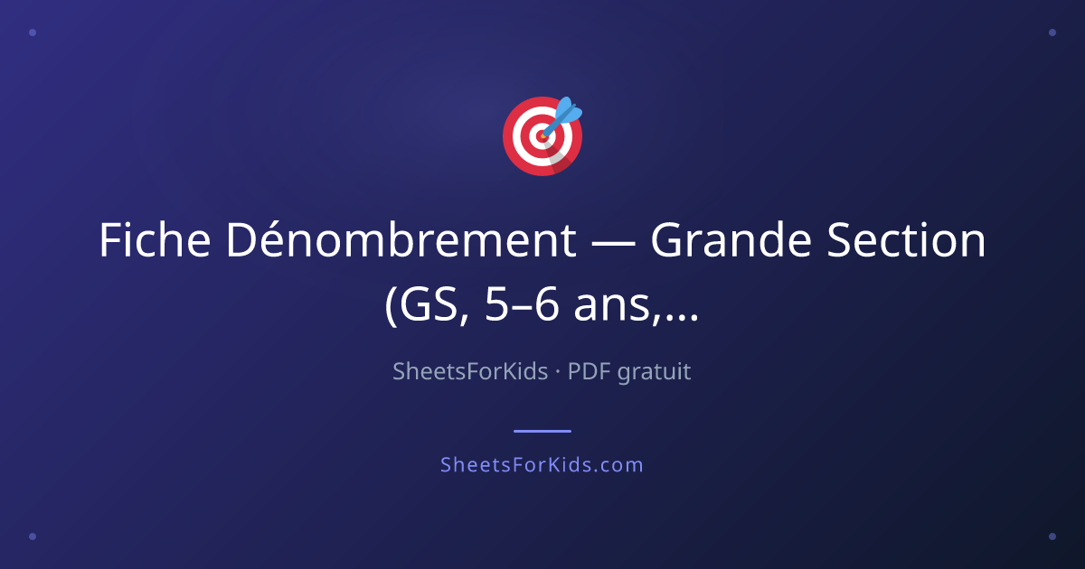 Dénombrement Grande Section (GS) — Compter 1 à 20